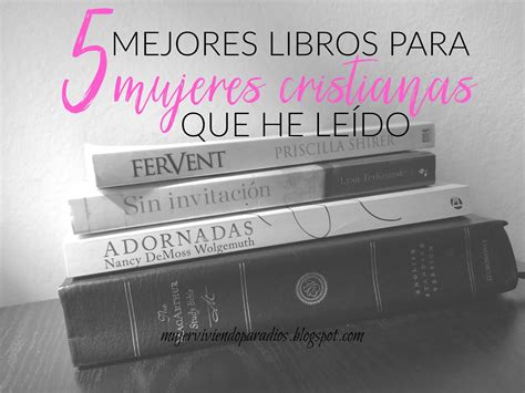 Los Mejores Libros Cristianos para Mujeres 